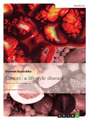 cover image of Cancer, a lifestyle disease